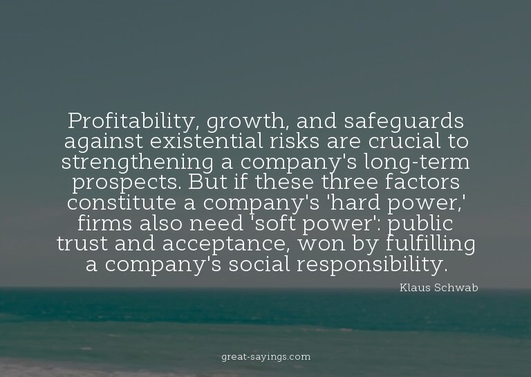 Profitability, growth, and safeguards against existenti