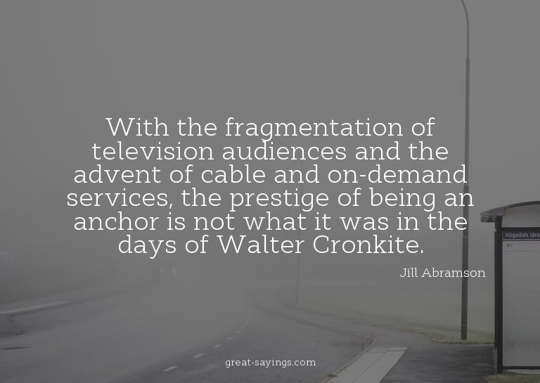 With the fragmentation of television audiences and the