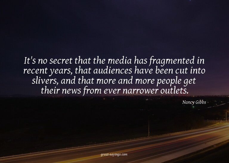 It's no secret that the media has fragmented in recent