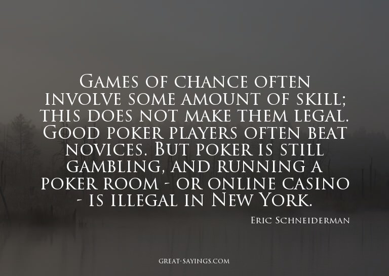 Games of chance often involve some amount of skill; thi