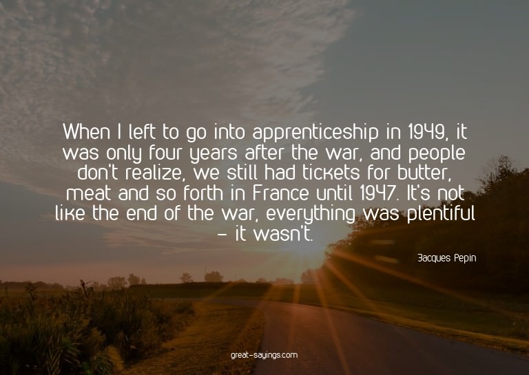 When I left to go into apprenticeship in 1949, it was o