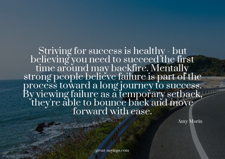 Striving for success is healthy - but believing you nee