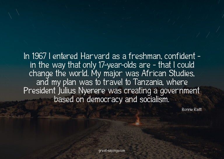 In 1967 I entered Harvard as a freshman, confident - in