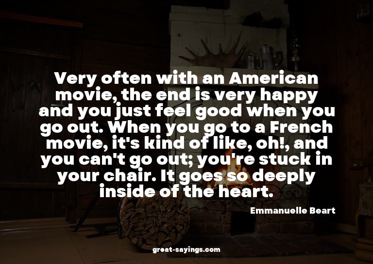 Very often with an American movie, the end is very happ