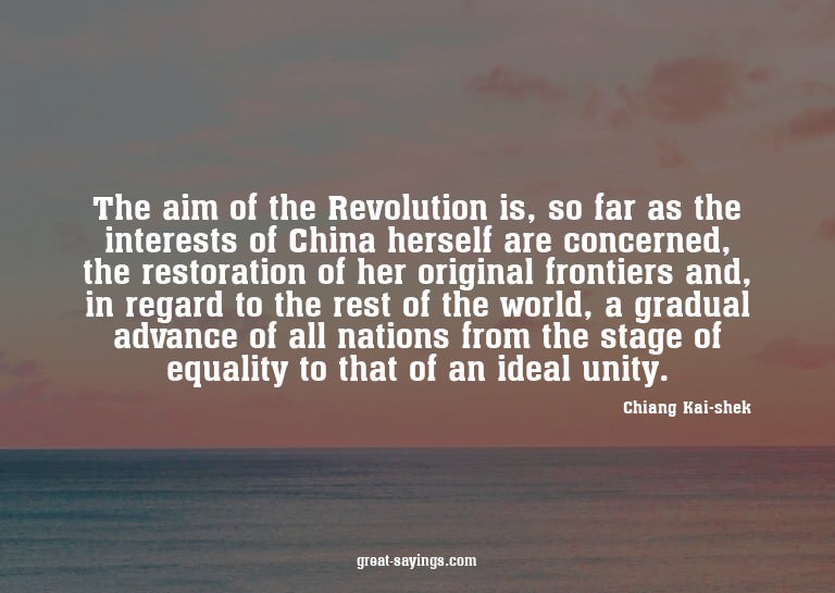 The aim of the Revolution is, so far as the interests o