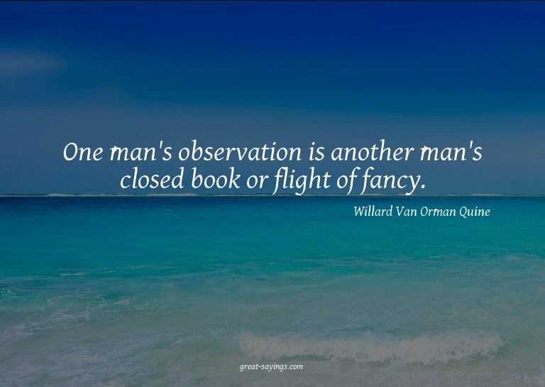 One man's observation is another man's closed book or f
