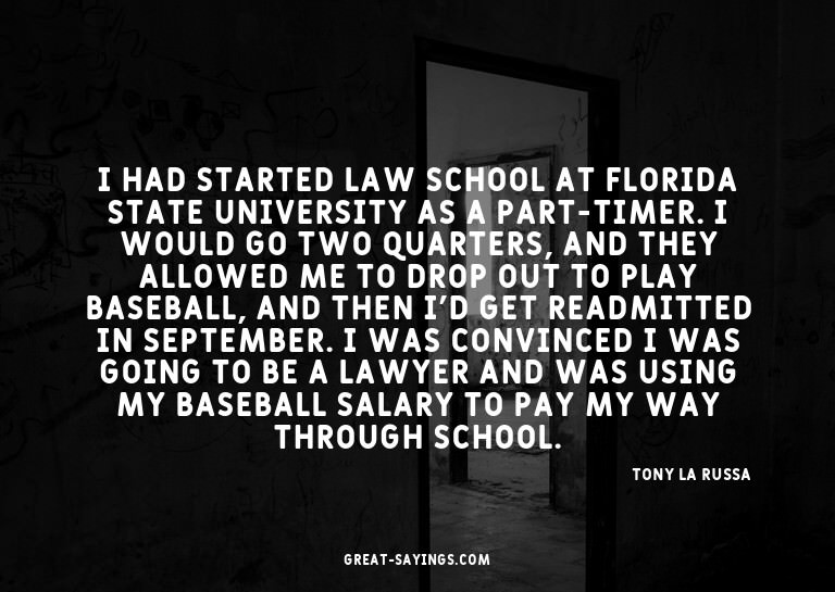 I had started law school at Florida State University as