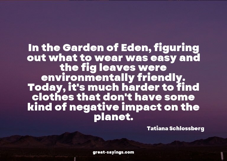 In the Garden of Eden, figuring out what to wear was ea