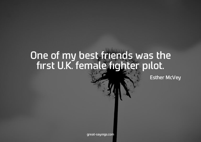 One of my best friends was the first U.K. female fighte