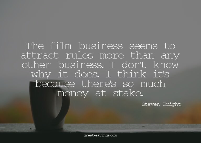 The film business seems to attract rules more than any