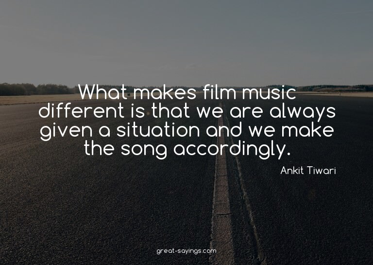 What makes film music different is that we are always g