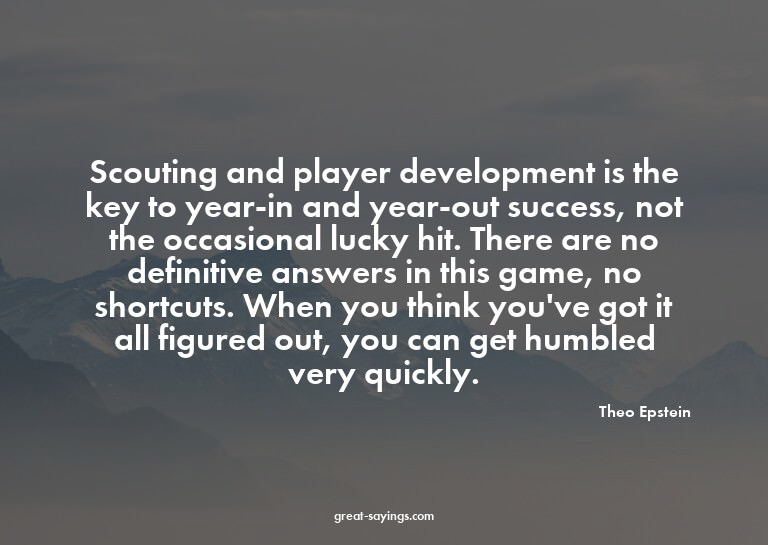 Scouting and player development is the key to year-in a