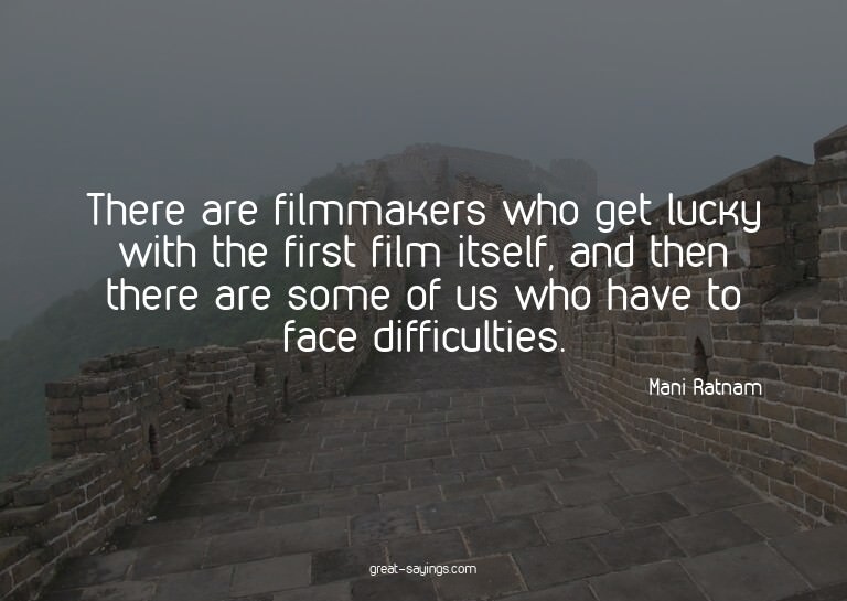 There are filmmakers who get lucky with the first film