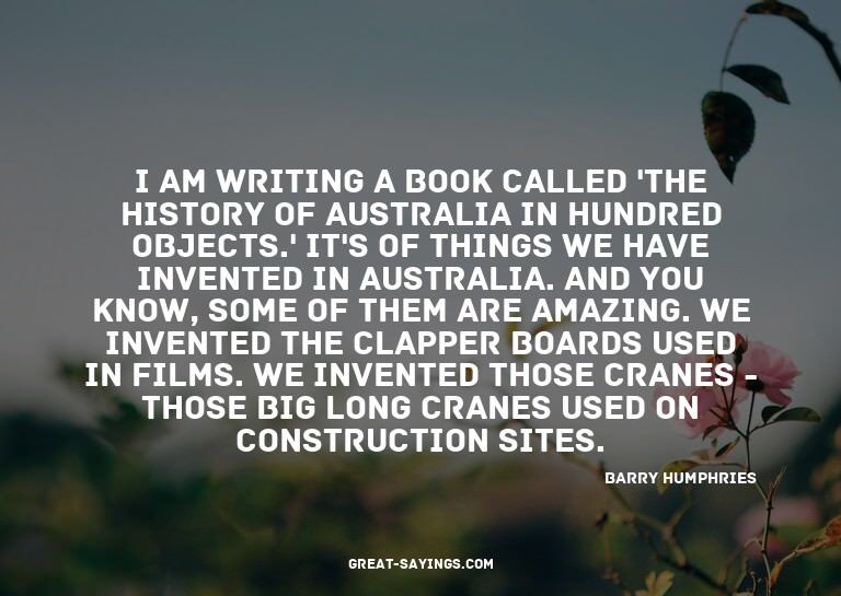 I am writing a book called 'The History of Australia in