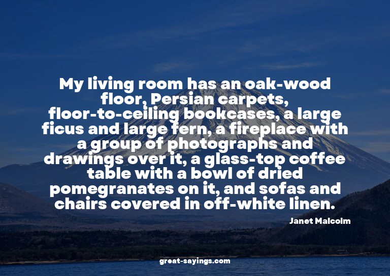 My living room has an oak-wood floor, Persian carpets,