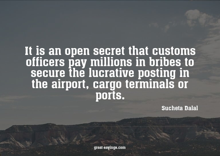 It is an open secret that customs officers pay millions