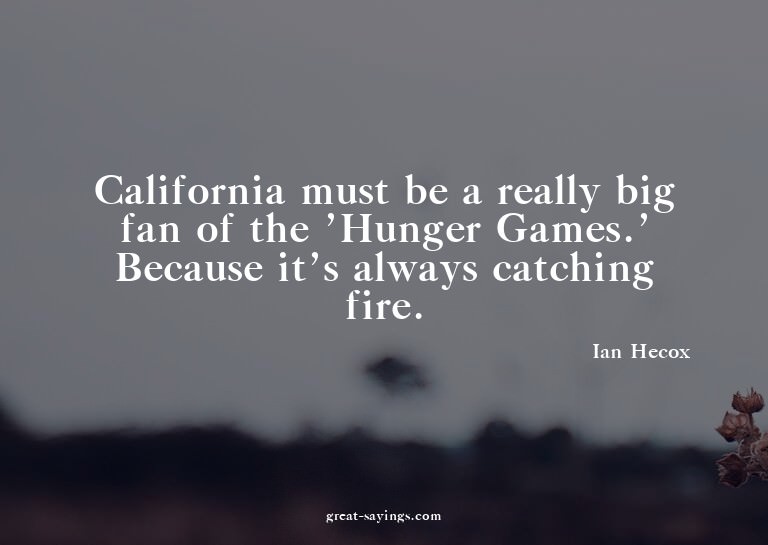 California must be a really big fan of the 'Hunger Game