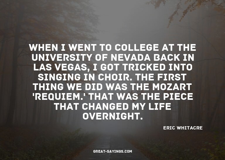 When I went to college at the University of Nevada back