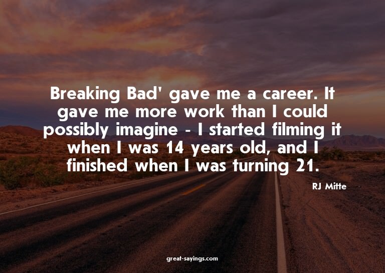 Breaking Bad' gave me a career. It gave me more work th