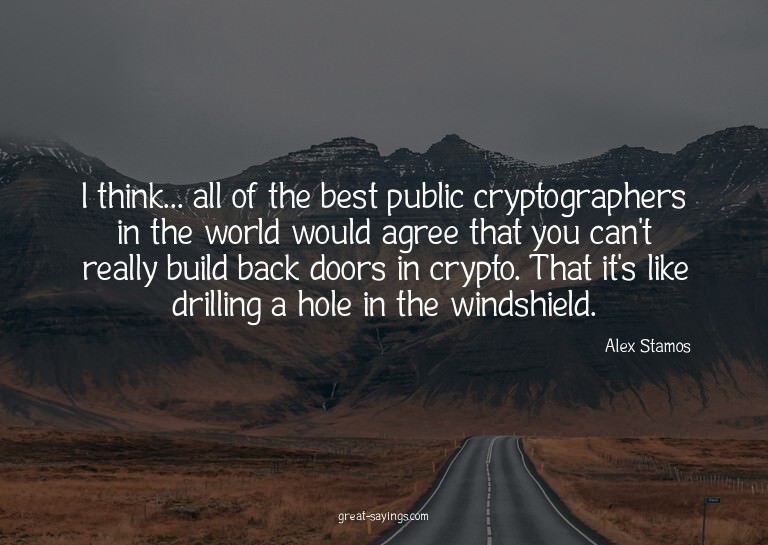 I think... all of the best public cryptographers in the