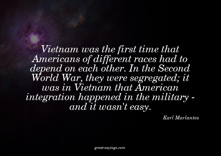 Vietnam was the first time that Americans of different