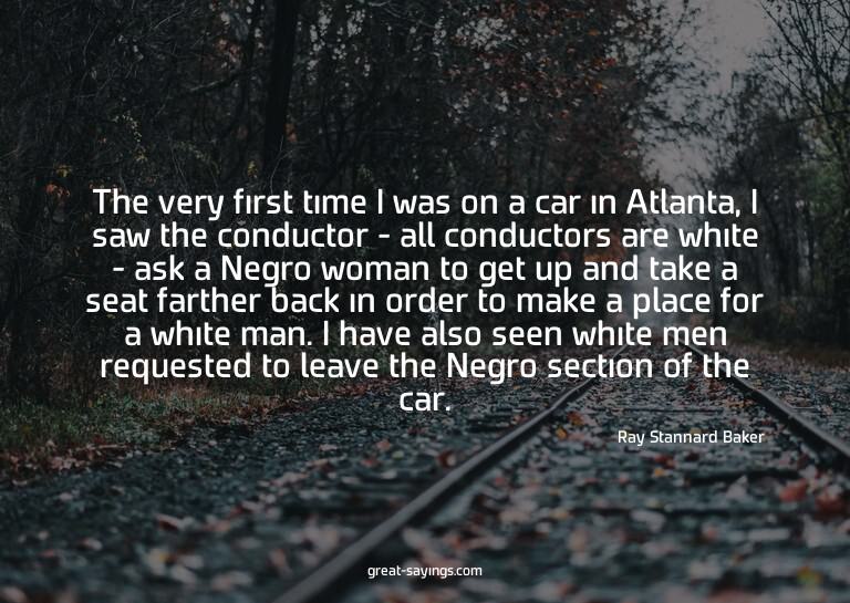 The very first time I was on a car in Atlanta, I saw th