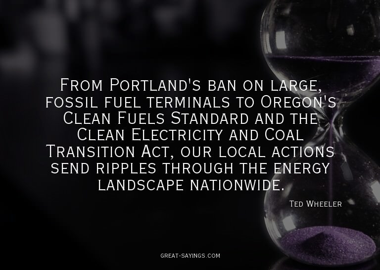 From Portland's ban on large, fossil fuel terminals to