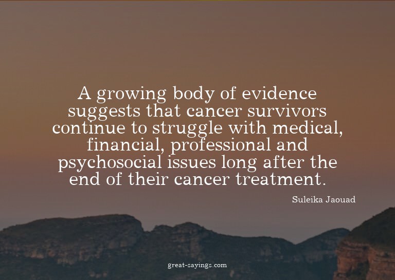 A growing body of evidence suggests that cancer survivo