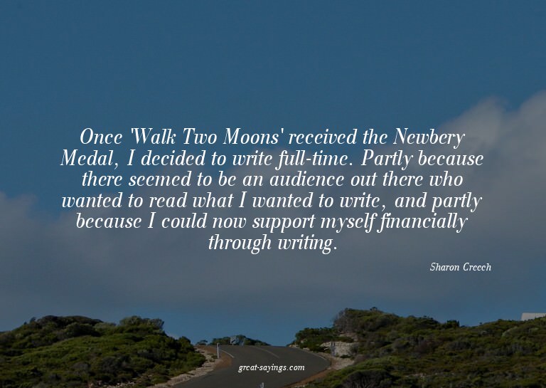Once 'Walk Two Moons' received the Newbery Medal, I dec