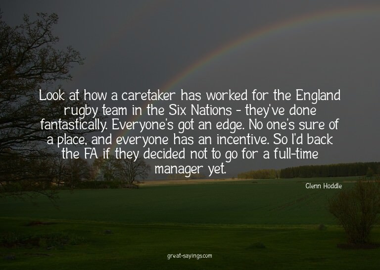 Look at how a caretaker has worked for the England rugb