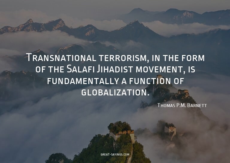 Transnational terrorism, in the form of the Salafi Jiha