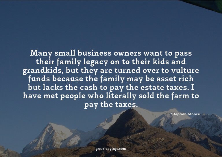 Many small business owners want to pass their family le