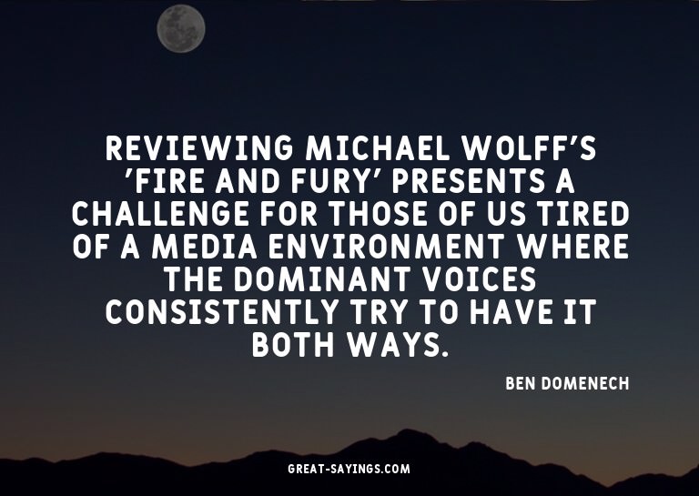 Reviewing Michael Wolff's 'Fire and Fury' presents a ch