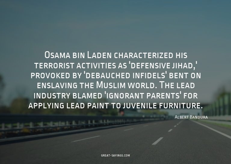 Osama bin Laden characterized his terrorist activities