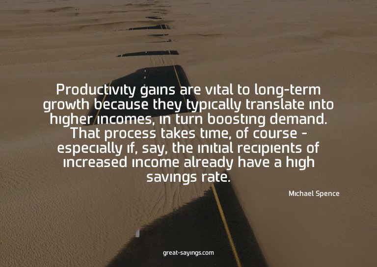 Productivity gains are vital to long-term growth becaus