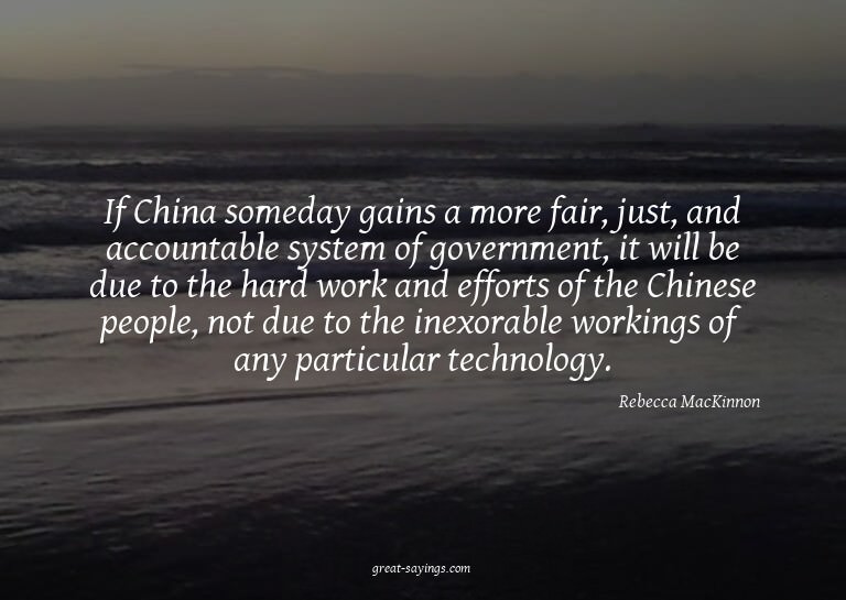 If China someday gains a more fair, just, and accountab