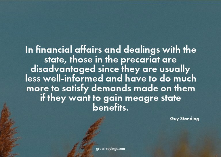 In financial affairs and dealings with the state, those
