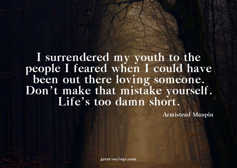 I surrendered my youth to the people I feared when I co