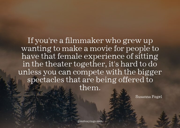If you're a filmmaker who grew up wanting to make a mov