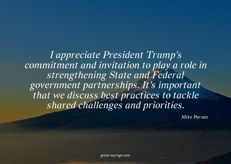 I appreciate President Trump's commitment and invitatio