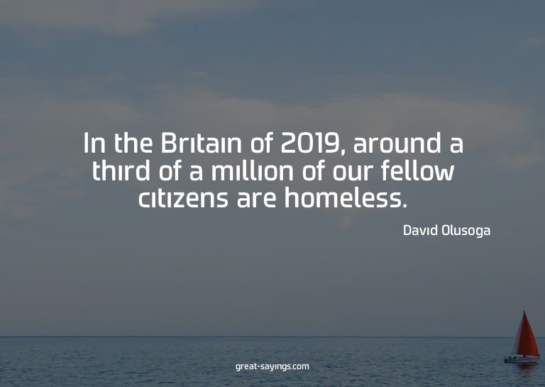 In the Britain of 2019, around a third of a million of