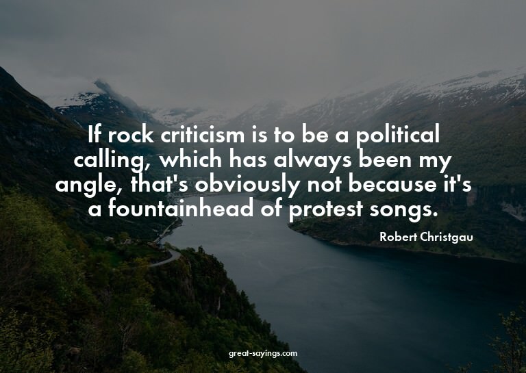If rock criticism is to be a political calling, which h