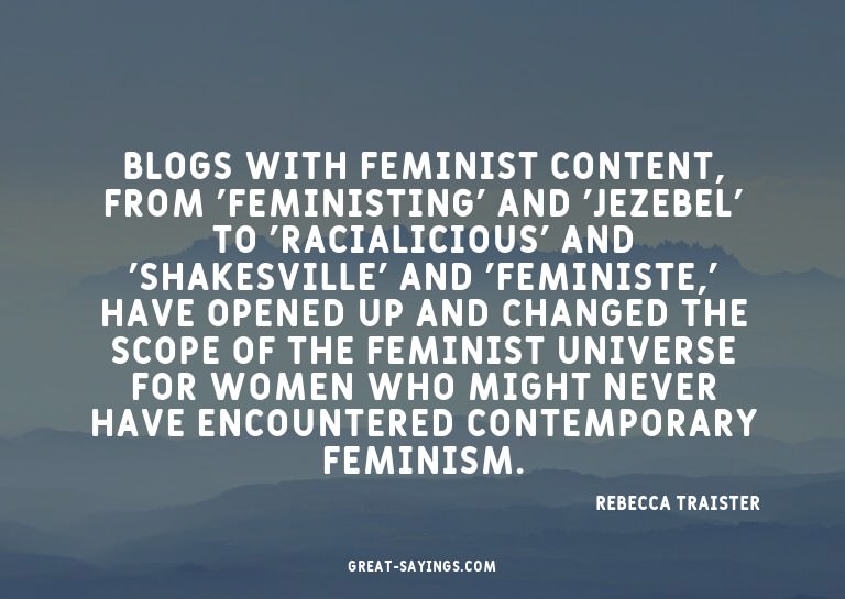 Blogs with feminist content, from 'Feministing' and 'Je