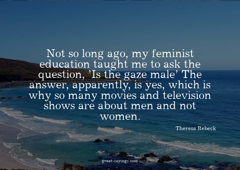 Not so long ago, my feminist education taught me to ask