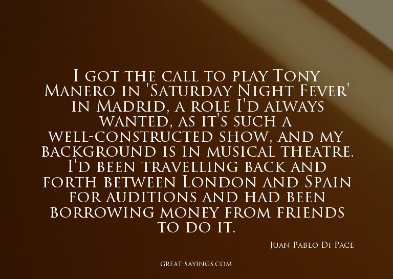 I got the call to play Tony Manero in 'Saturday Night F