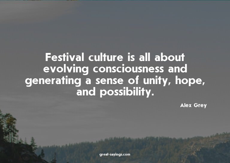 Festival culture is all about evolving consciousness an