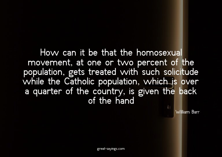 How can it be that the homosexual movement, at one or t