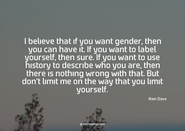 I believe that if you want gender, then you can have it