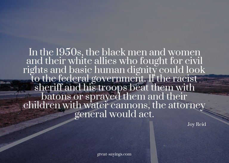 In the 1950s, the black men and women and their white a