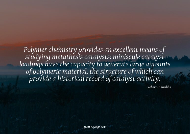 Polymer chemistry provides an excellent means of studyi